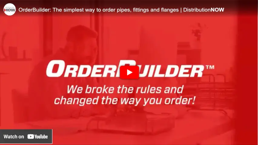 Watch OrderBuilder on YouTube to see the simplest way to Order Pipe, Fittings and Flanges.